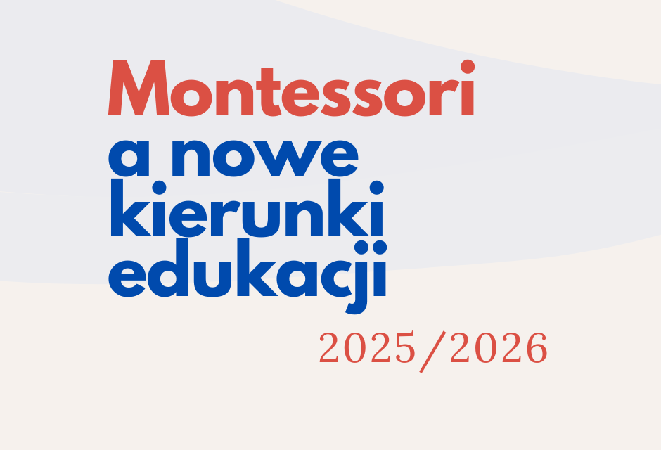 Montessori a&nbsp;nowe kierunki edukacji 2025/2026