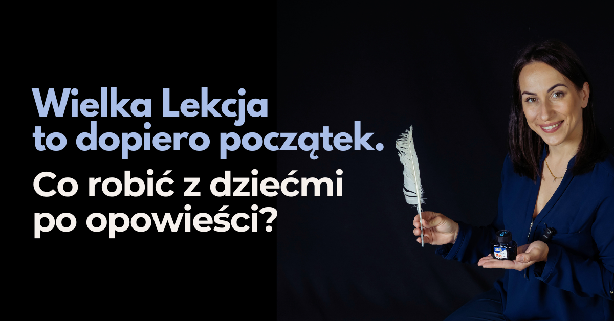 Wielka Lekcja to dopiero początek.